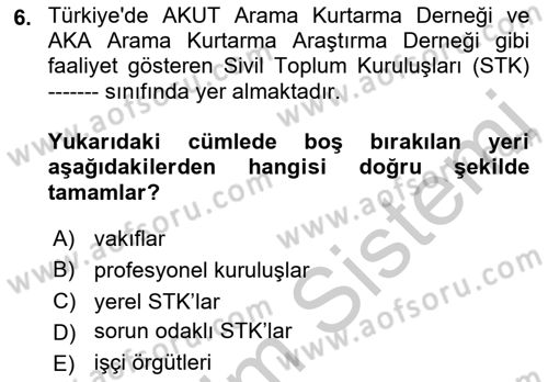 Özel Gereksinimli Bireyler İçin Afet ve Acil Durum Yönetimi Dersi 2018 - 2019 Yılı Yaz Okulu Sınavı 6. Soru