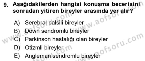 Özel Gereksinimli Bireyler İçin Afet ve Acil Durum Yönetimi Dersi 2018 - 2019 Yılı Yaz Okulu Sınavı 9. Soru