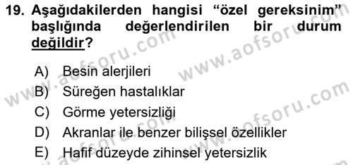 Özel Gereksinimli Bireyler İçin Afet ve Acil Durum Yönetimi Dersi 2020 - 2021 Yılı Yaz Okulu Sınav Soruları 19. Soru