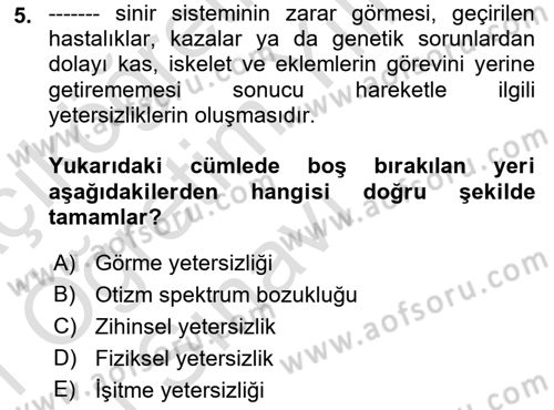Özel Gereksinimli Bireyler İçin Afet ve Acil Durum Yönetimi Dersi 2020 - 2021 Yılı Yaz Okulu Sınav Soruları 5. Soru