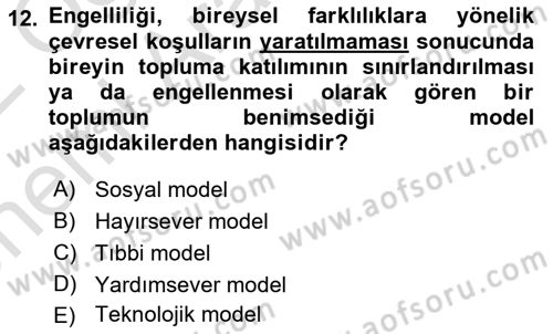 Özel Gereksinimli Bireyler İçin Afet ve Acil Durum Yönetimi Dersi 2021 - 2022 Yılı (Vize) Ara Sınav Soruları 12. Soru