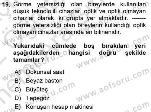 Özel Gereksinimli Bireyler İçin Afet ve Acil Durum Yönetimi Dersi 2021 - 2022 Yılı (Vize) Ara Sınav Soruları 19. Soru