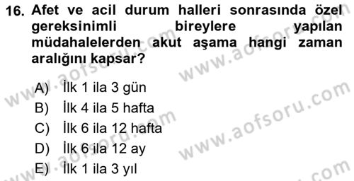 Özel Gereksinimli Bireyler İçin Afet ve Acil Durum Yönetimi Dersi 2021 - 2022 Yılı (Final) Dönem Sonu Sınav Soruları 16. Soru