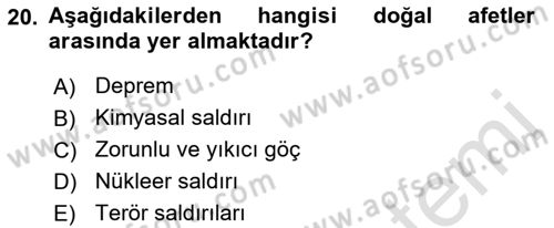 Özel Gereksinimli Bireyler İçin Afet ve Acil Durum Yönetimi Dersi 2021 - 2022 Yılı (Final) Dönem Sonu Sınavı 20. Soru