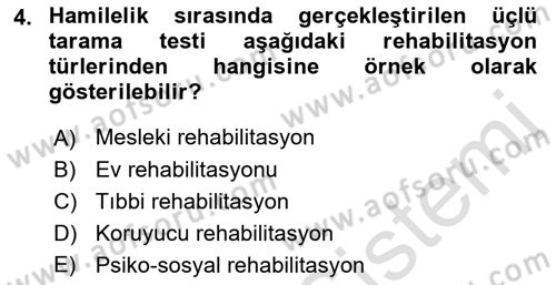 Özel Gereksinimli Bireyler İçin Afet ve Acil Durum Yönetimi Dersi 2021 - 2022 Yılı (Final) Dönem Sonu Sınavı 4. Soru