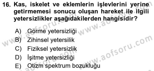 Özel Gereksinimli Bireyler İçin Afet ve Acil Durum Yönetimi Dersi 2021 - 2022 Yılı Yaz Okulu Sınavı 16. Soru