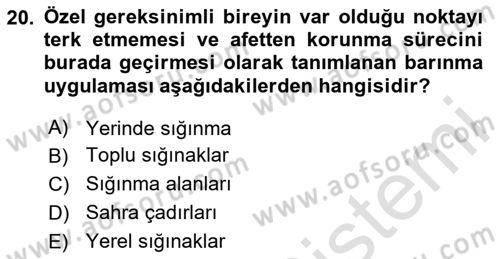 Özel Gereksinimli Bireyler İçin Afet ve Acil Durum Yönetimi Dersi 2023 - 2024 Yılı (Final) Dönem Sonu Sınav Soruları 20. Soru