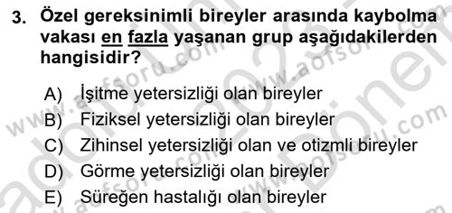 Özel Gereksinimli Bireyler İçin Afet ve Acil Durum Yönetimi Dersi 2023 - 2024 Yılı (Final) Dönem Sonu Sınav Soruları 3. Soru