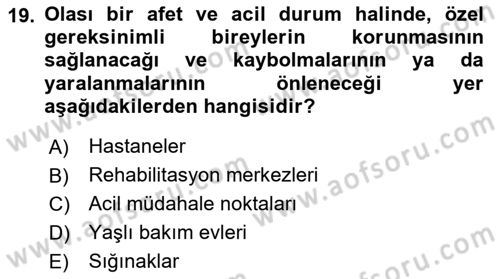 Özel Gereksinimli Bireyler İçin Afet ve Acil Durum Yönetimi Dersi 2023 - 2024 Yılı Yaz Okulu Sınav Soruları 19. Soru
