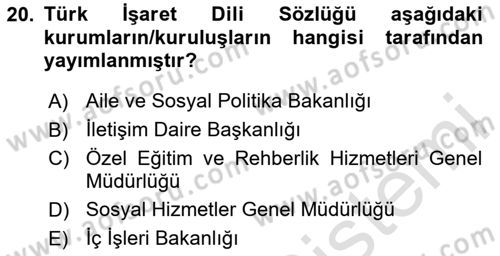 Özel Gereksinimli Bireyler İçin Afet ve Acil Durum Yönetimi Dersi 2023 - 2024 Yılı Yaz Okulu Sınav Soruları 20. Soru