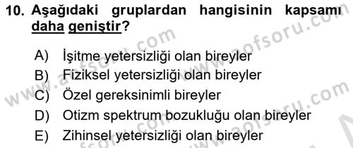 Özel Gereksinimli Bireyler İçin Afet ve Acil Durum Yönetimi Dersi 2024 - 2025 Yılı (Vize) Ara Sınav Soruları 10. Soru