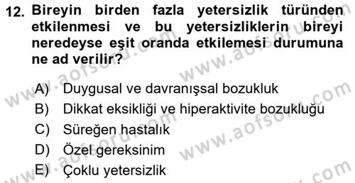 Özel Gereksinimli Bireyler İçin Afet ve Acil Durum Yönetimi Dersi 2024 - 2025 Yılı (Vize) Ara Sınav Soruları 12. Soru