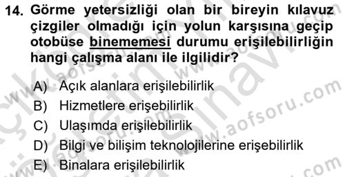 Özel Gereksinimli Bireyler İçin Afet ve Acil Durum Yönetimi Dersi 2024 - 2025 Yılı (Vize) Ara Sınav Soruları 14. Soru