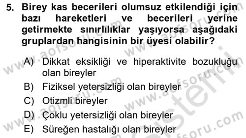 Özel Gereksinimli Bireyler İçin Afet ve Acil Durum Yönetimi Dersi 2024 - 2025 Yılı (Vize) Ara Sınav Soruları 5. Soru