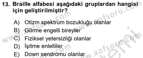 Özel Gereksinimli Bireyler İçin Afet ve Acil Durum Yönetimi Dersi 2024 - 2025 Yılı Yaz Okulu Sınav Soruları 13. Soru