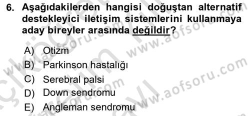 Özel Gereksinimli Bireyler İçin Afet ve Acil Durum Yönetimi Dersi 2024 - 2025 Yılı Yaz Okulu Sınav Soruları 6. Soru