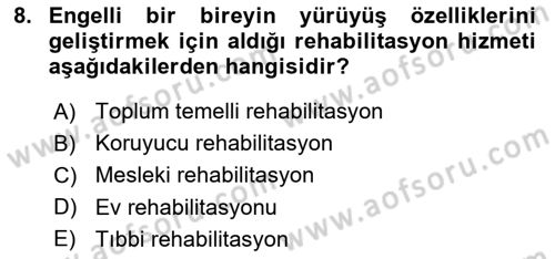 Özel Gereksinimli Bireyler İçin Afet ve Acil Durum Yönetimi Dersi 2024 - 2025 Yılı Yaz Okulu Sınav Soruları 8. Soru