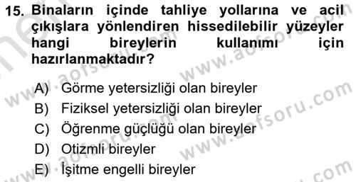 Özel Gereksinimli Bireyler İçin Afet ve Acil Durum Yönetimi Dersi 2025 - 2026 Yılı (Vize) Ara Sınav Soruları 15. Soru