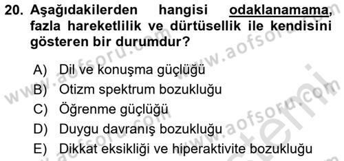 Özel Gereksinimli Bireyler İçin Afet ve Acil Durum Yönetimi Dersi 2025 - 2026 Yılı (Vize) Ara Sınav Soruları 20. Soru