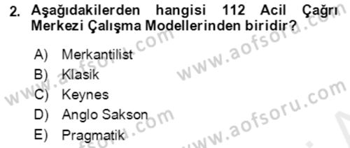 Acil Çağrı Yönetimi Dersi 2018 - 2019 Yılı (Vize) Ara Sınav Soruları 2. Soru