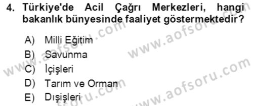 Acil Çağrı Yönetimi Dersi 2018 - 2019 Yılı (Vize) Ara Sınav Soruları 4. Soru