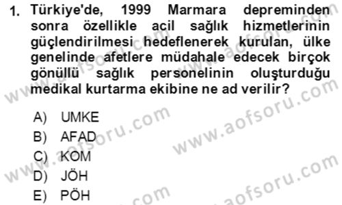 Acil Çağrı Yönetimi Dersi 2018 - 2019 Yılı (Final) Dönem Sonu Sınav Soruları 1. Soru