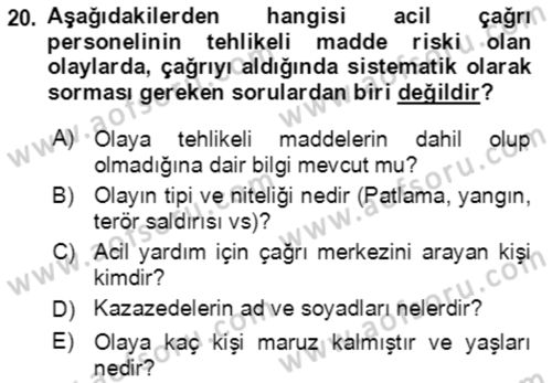 Acil Çağrı Yönetimi Dersi 2018 - 2019 Yılı (Final) Dönem Sonu Sınav Soruları 20. Soru