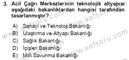 Acil Çağrı Yönetimi Dersi 2018 - 2019 Yılı (Final) Dönem Sonu Sınav Soruları 3. Soru