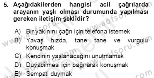 Acil Çağrı Yönetimi Dersi 2018 - 2019 Yılı (Final) Dönem Sonu Sınav Soruları 5. Soru