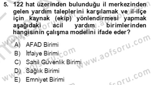 Acil Çağrı Yönetimi Dersi 2021 - 2022 Yılı (Vize) Ara Sınav Soruları 5. Soru