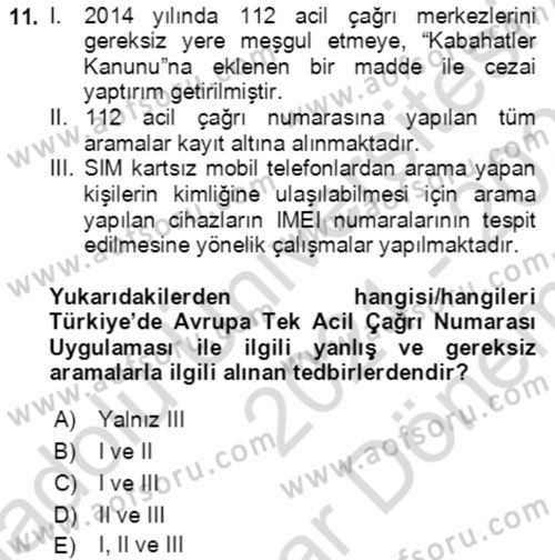 Acil Çağrı Yönetimi Dersi 2021 - 2022 Yılı (Final) Dönem Sonu Sınavı 11. Soru