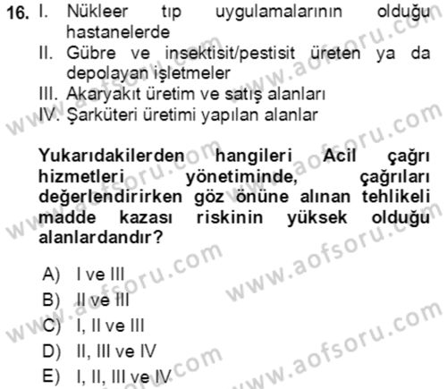 Acil Çağrı Yönetimi Dersi 2021 - 2022 Yılı (Final) Dönem Sonu Sınavı 16. Soru