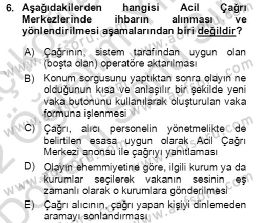 Acil Çağrı Yönetimi Dersi 2021 - 2022 Yılı (Final) Dönem Sonu Sınavı 6. Soru