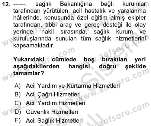 Acil Çağrı Yönetimi Dersi 2021 - 2022 Yılı Yaz Okulu Sınav Soruları 12. Soru