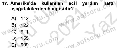 Acil Çağrı Yönetimi Dersi 2021 - 2022 Yılı Yaz Okulu Sınav Soruları 17. Soru