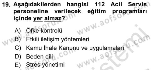 Acil Çağrı Yönetimi Dersi 2021 - 2022 Yılı Yaz Okulu Sınav Soruları 19. Soru