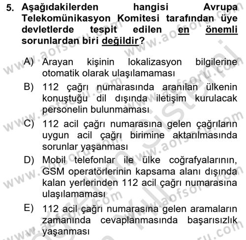 Acil Çağrı Yönetimi Dersi 2021 - 2022 Yılı Yaz Okulu Sınav Soruları 5. Soru