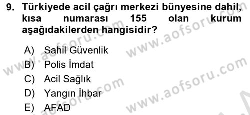 Acil Çağrı Yönetimi Dersi 2021 - 2022 Yılı Yaz Okulu Sınav Soruları 9. Soru