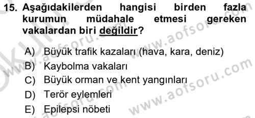 Acil Çağrı Yönetimi Dersi 2022 - 2023 Yılı Yaz Okulu Sınav Soruları 15. Soru