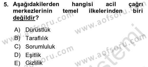 Acil Çağrı Yönetimi Dersi 2022 - 2023 Yılı Yaz Okulu Sınav Soruları 5. Soru