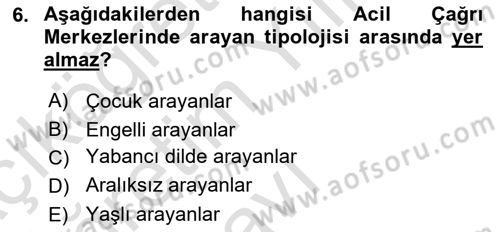 Acil Çağrı Yönetimi Dersi 2022 - 2023 Yılı Yaz Okulu Sınav Soruları 6. Soru