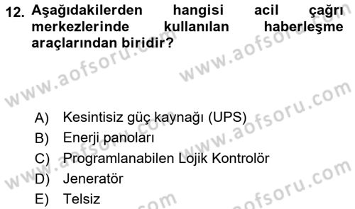 Acil Çağrı Yönetimi Dersi 2023 - 2024 Yılı (Vize) Ara Sınav Soruları 12. Soru