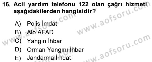 Acil Çağrı Yönetimi Dersi 2023 - 2024 Yılı (Vize) Ara Sınav Soruları 16. Soru
