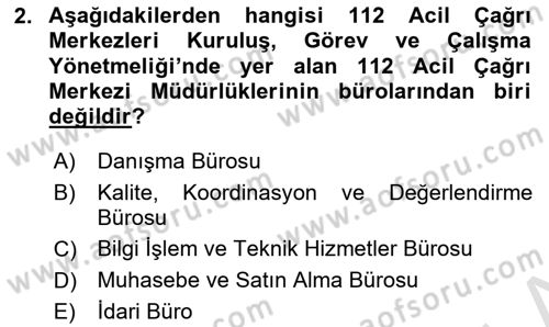 Acil Çağrı Yönetimi Dersi 2023 - 2024 Yılı (Vize) Ara Sınav Soruları 2. Soru