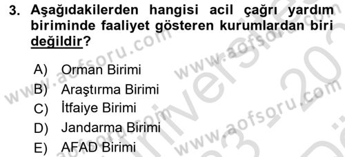 Acil Çağrı Yönetimi Dersi 2023 - 2024 Yılı (Vize) Ara Sınav Soruları 3. Soru