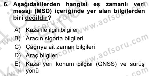 Acil Çağrı Yönetimi Dersi 2023 - 2024 Yılı Yaz Okulu Sınav Soruları 6. Soru