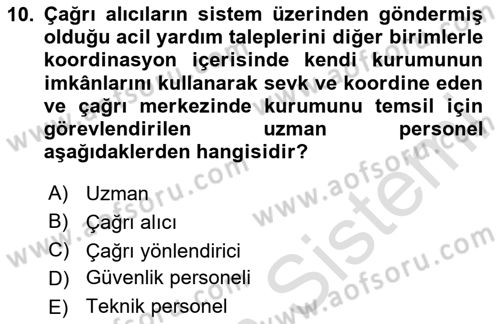 Acil Çağrı Yönetimi Dersi 2024 - 2025 Yılı (Vize) Ara Sınav Soruları 10. Soru