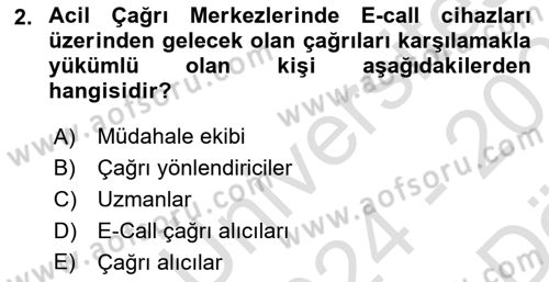 Acil Çağrı Yönetimi Dersi 2024 - 2025 Yılı (Vize) Ara Sınav Soruları 2. Soru