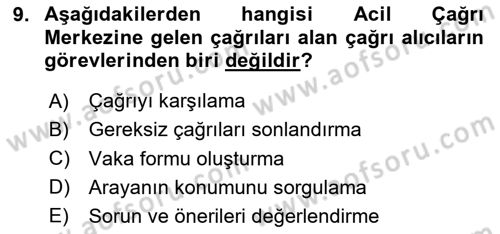 Acil Çağrı Yönetimi Dersi 2024 - 2025 Yılı (Vize) Ara Sınav Soruları 9. Soru