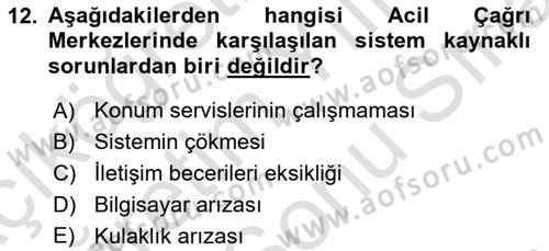 Acil Çağrı Yönetimi Dersi 2024 - 2025 Yılı (Final) Dönem Sonu Sınav Soruları 12. Soru